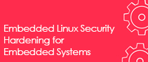 LearnChase  Comprehensive Embedded Linux Security for Embedded Systems Online Training
