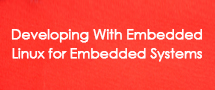 LearnChase Best Developing With Embedded Linux for Embedded Systems Online Training