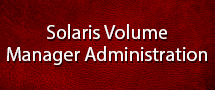 LearnChase Solaris Volume Manager Administration Online Training